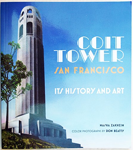 Coit Tower San Francisco: Its History and Art