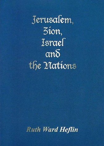Jerusalem, Zion, Israel and the Nations