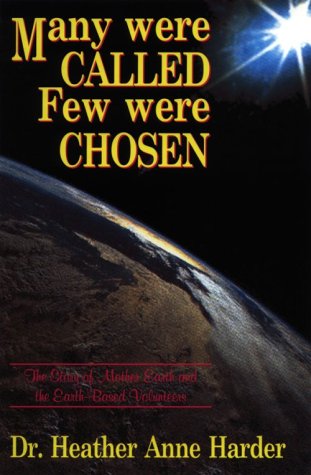 Many Were Called-Few Were Chosen: The Story of the Earth-Based Volunteers