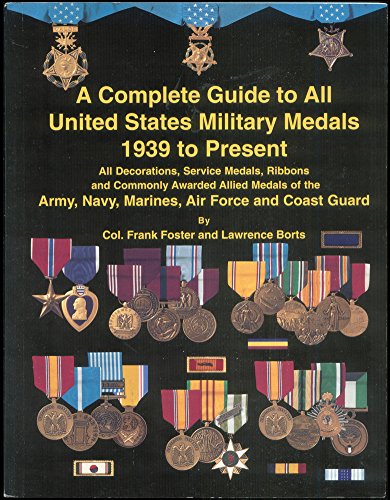 Complete Guide to All United States Military Medals 1939 to Present