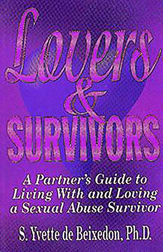 Lovers & Survivors: A Partner's Guide to Living With and Loving a Sexual Abuse Survivor
