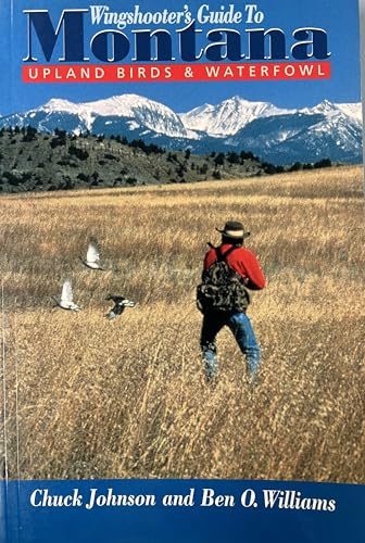 Wingshooter's Guide to Montana: Upland Birds and Waterfowl