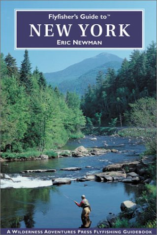 Flyfisher's Guide to New York