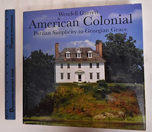 American Colonial: Puritan Simplicity to Georgian Grace