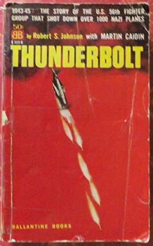 Thunderbolt!: An Extraordinary Story of a World War II Ace (Aviation History Series)