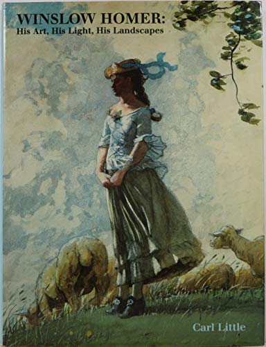 Winslow Homer: His Art, His Light, His Landscapes