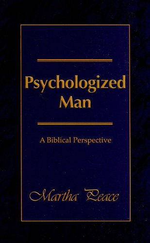 Psychologized Man: A Biblical Perspective