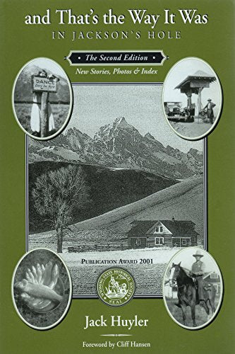 And That's the Way It Was in Jackson's Hole