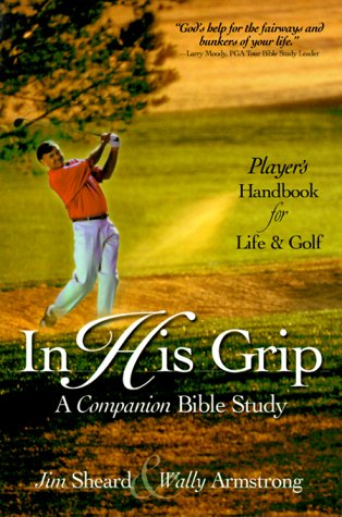 PLAYER'S HANDBOOK FOR LIFE & GOLF IN HIS GRIP A COMPANION BIBLE STUDY