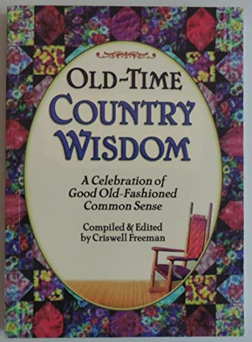 Old-Time Country Wisdom: A Celebration of Good Old-Fashioned Common Sense