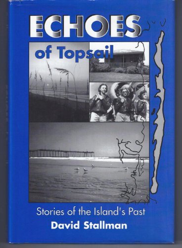 Echoes of Topsail: Stories of the Island's Past