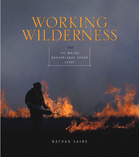 Working Wilderness: The Malpai Borderlands Group Story and the Future of the Western Range
