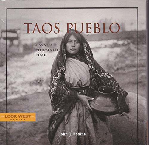 Taos Pueblo: A Walk Through Time, Third Edition (Look West)