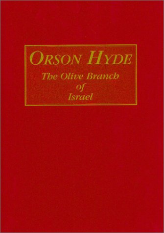Orson Hyde: The Olive Branch of Israel