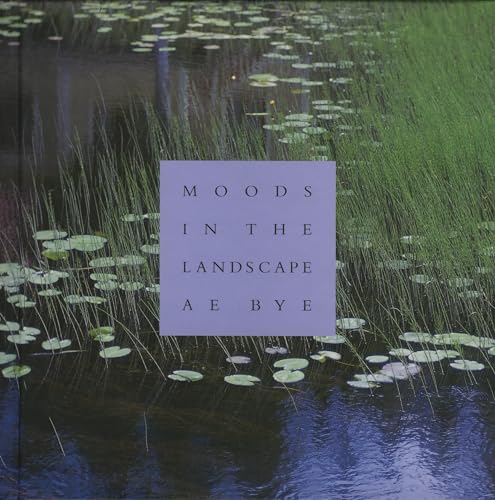 Moods in the Landscape: A.E. Bye