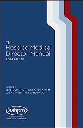 The Hospice Medical Director Manual