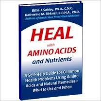 Heal with Amino Acids and Nutrients : A Self-Help Guide for Common Health Proble