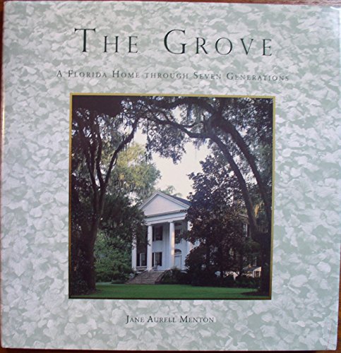 The Grove: A Florida Home Through Seven Generations [signed by author]
