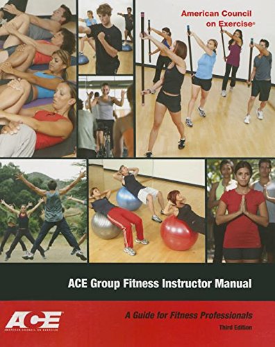 Ace Group Fitness Instructor Manual: A Guide for Fitness Professional (with DVD)