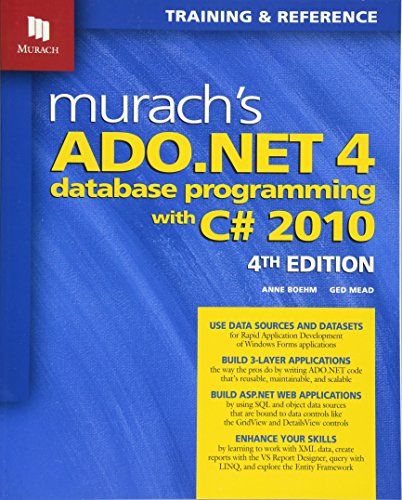 Murach's ADO.NET 4 Database Programming With C# 2010: Training & Reference