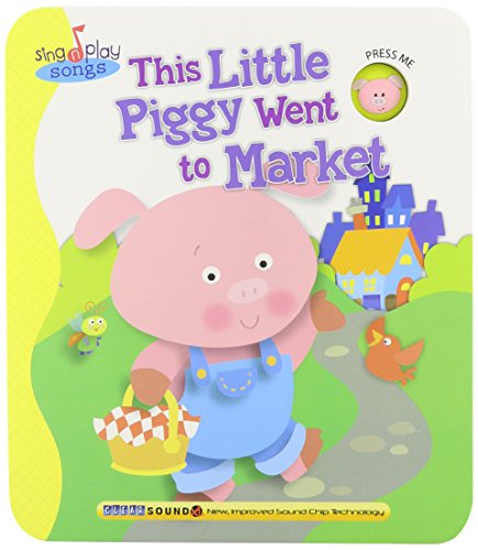 This Little Piggy Went to Market (Sing N Play Songs)