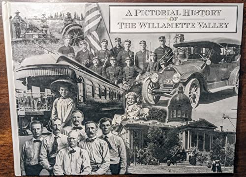 A Pictorial History of the Willamette Valley