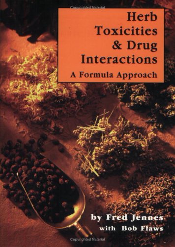 Herb Toxicities & Drug Interactions: A Formula Approach