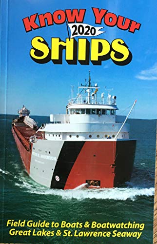 Know Your Ships 2020: Field Guide to Boats & Boatwatching on the Great Lakes and St. Lawrence Seaway