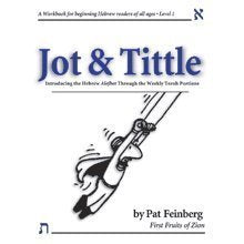 Jot and Tittle: A Workbook for Beginning Hebrew Readers of All Ages