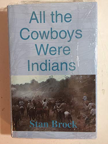 All the Cowboys Were Indians