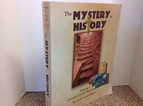 The Mystery of History, Vol. 1: Creation to Resurrection