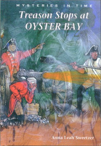 Treason Stops at Oyster Bay (Mysteries in Time)