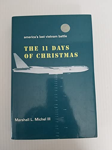 The Eleven Days of Christmas: America's Last Vietnam Battle