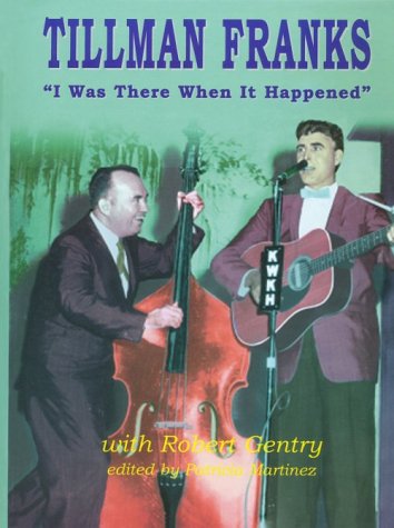 Tillman Franks: I Was There When It Happened