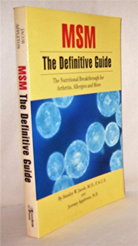 Msm the Definitive Guide: The Nutritional Breakthrough for Arthritis, Allergies and More