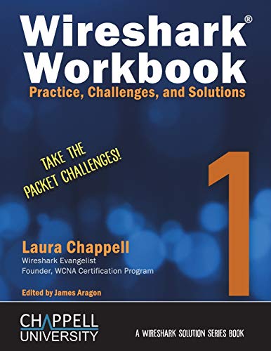 Wireshark Workbook 1: Practice, Challenges, and Solutions (Wireshark Solution)