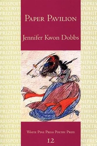 Paper Pavilion (White Pine Press Poetry Prize)