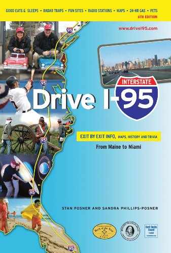 Drive I-95: Exit by Exit Info, Maps, History and Trivia 6th Edition (Interstate Drive)