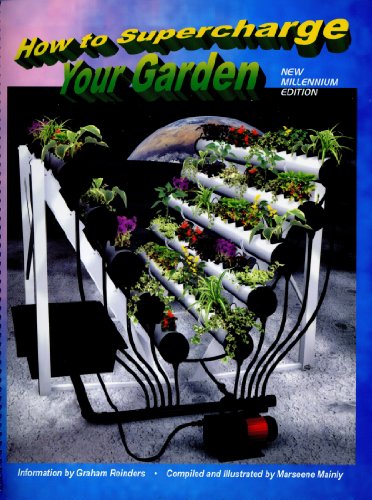 How to Supercharge Your Garden