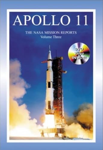 Apollo 11: The NASA Mission Reports Vol 3: Apogee Books Space Series 22