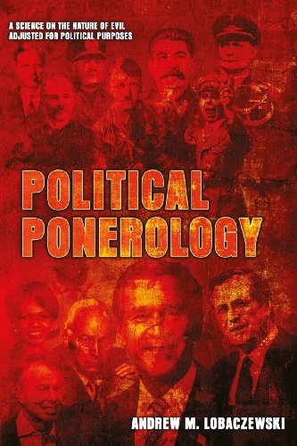Cover of Political Ponerology: A Science on the Nature of Evil Adjusted for Political Purposes by Lobaczewski, Andrew M., paperback Book