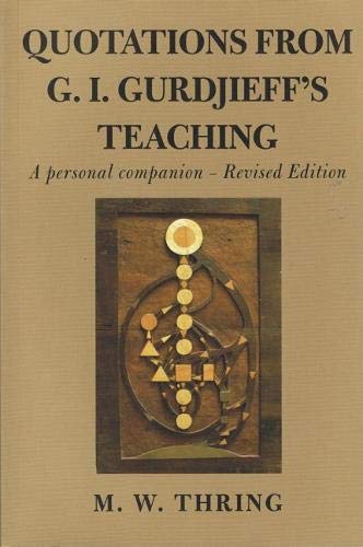 Quotations from G. I. Gurdjieff's Teaching: A Personal Companion