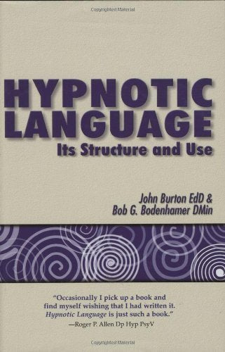 Hypnotic Language: Its Structure and Use