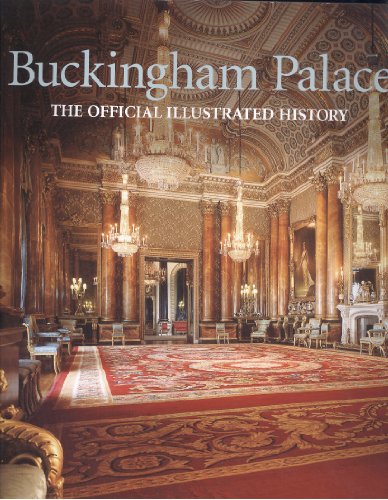 Buckingham Palace: The Official Illustrated History