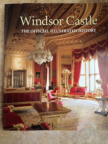 Windsor Castle: The Official Illustrated History