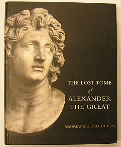 The Lost Tomb of Alexander the Great