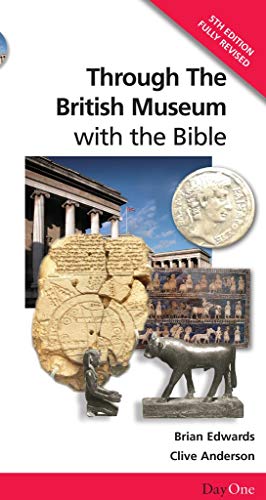 Through the British Museum-with the Bible (Day One Travel Guides)