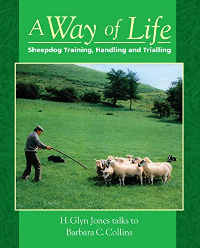 A Way of Life: Sheepdog Training, Handling and Trialling