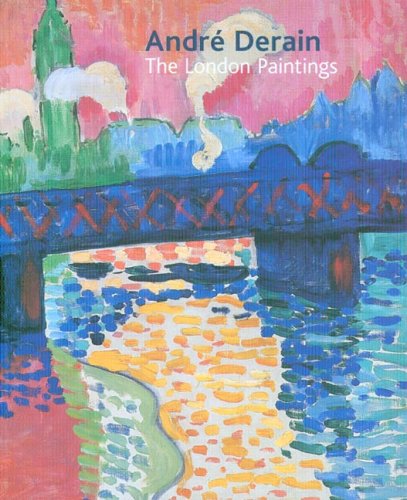 André Derain: The London Paintings
