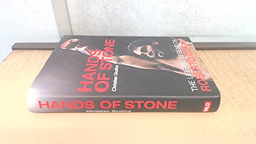 Hands of Stone: The Life and Legend of Roberto Duran